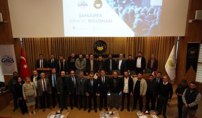 İhracatçılar Şanlıurfa’da bir araya geldi