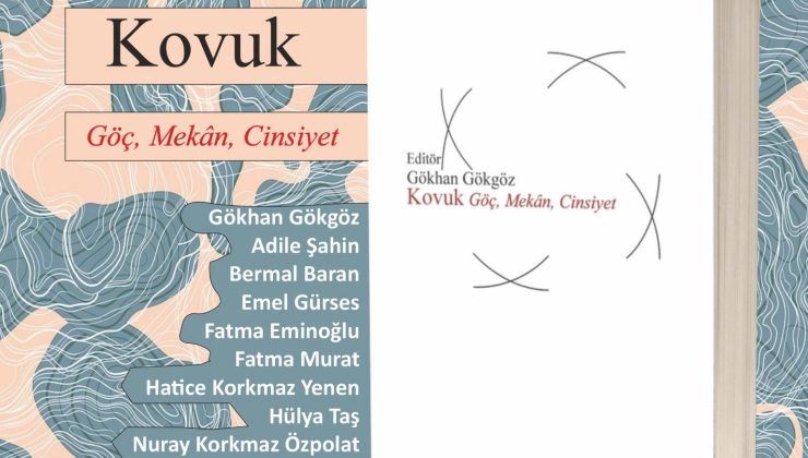 Kovuk: Göç, mekân, cinsiyet raflardaki yerini aldı