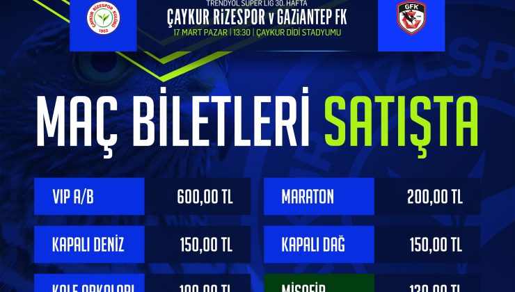 Çaykur Rizespor – Gaziantep FK maçı biletleri satışa çıkarıldı