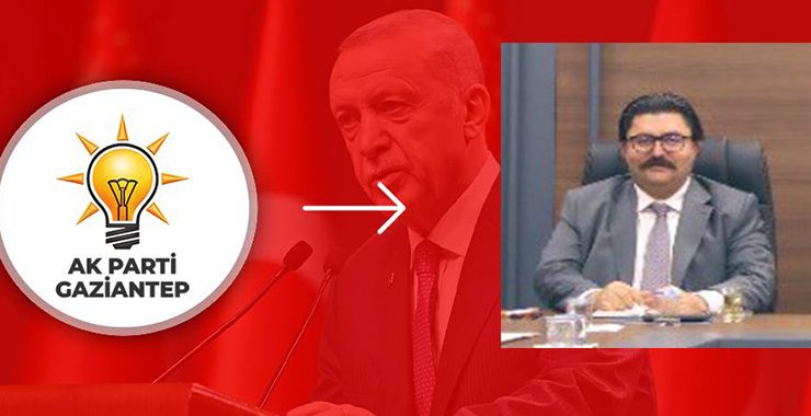 AK Parti Gaziantep’e kim başkan oluyor? İşte o isim…